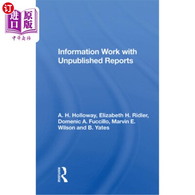 海外直订Information Work with Unpublished Reports 信息处理与未发布的报告