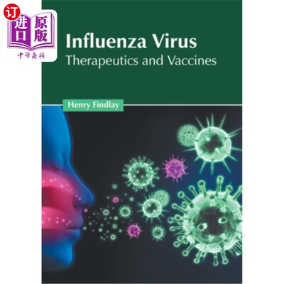 海外直订医药图书Influenza Virus: Therapeutics and Vaccines 流感病毒:疗法和疫苗