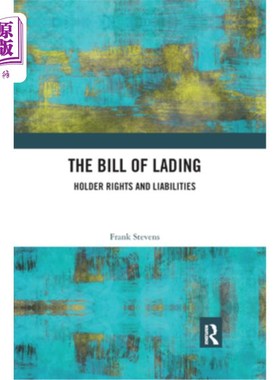海外直订The Bill of Lading: Holder Rights and Liabilities 提单：持有人的权利和责任