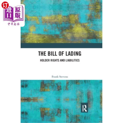 海外直订The Bill of Lading: Holder Rights and Liabilities 提单：持有人的权利和责任