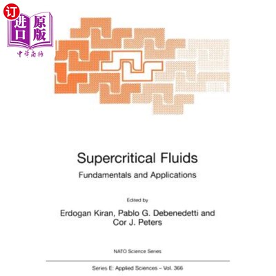 海外直订Supercritical Fluids: Fundamentals and Applications 超临界流体:基础与应用