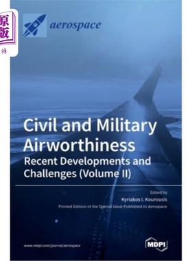 海外直订Civil and Military Airworthiness: Recent Developments and Challenges (Volume II) 民用和军用适航:最新发展和