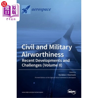 海外直订Civil and Military Airworthiness: Recent Developments and Challenges (Volume II) 民用和军用适航:最新发展和