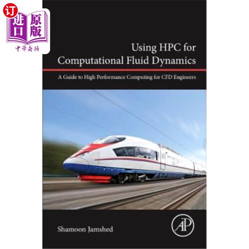 海外直订Using HPC for Computational Fluid Dynamics: A Guide to High Performance Computin 将HPC用于计算流体