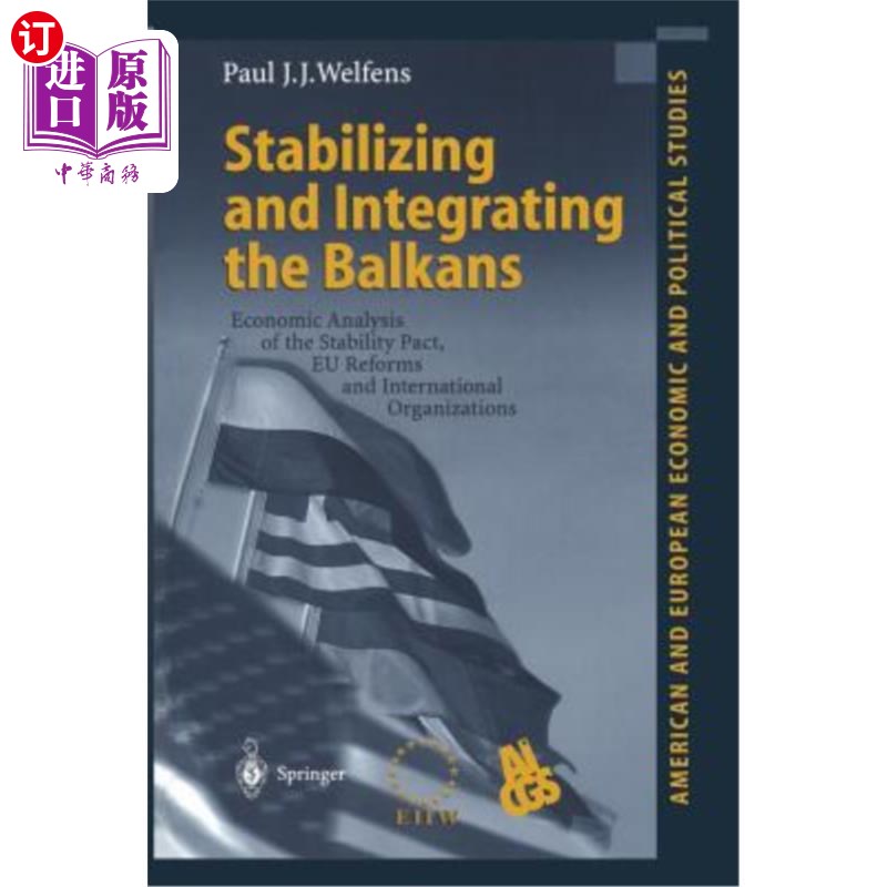 海外直订Stabilizing and Integrating the Balkans: Economic Analysis of the Stability Pact 巴尔干半岛的稳定与一体化: