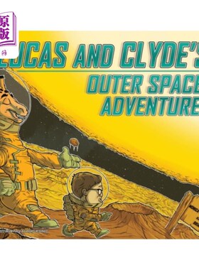 海外直订Lucas and Clyde's Outer Space Adventure 卢卡斯和克莱德的外太空冒险