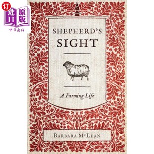 海外直订Shepherd's Sight: A Farming Life Shepherd's Sight: A Farming Life