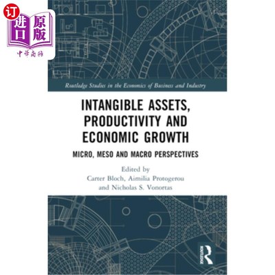海外直订Intangible Assets, Productivity and Economic Growth: Micro, Meso and Macro Persp 无形资产、生产率与经济增长