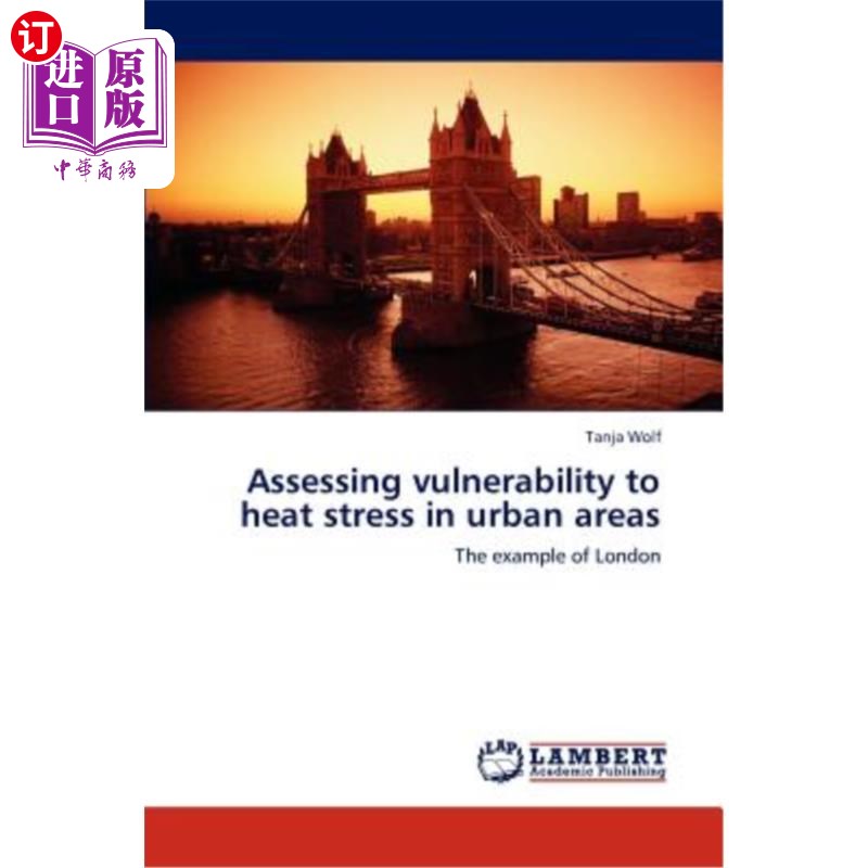 海外直订Assessing vulnerability to heat stress in urban areas城市地区热应力易损性评估