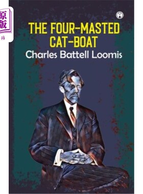 海外直订The Four-Masted Cat-Boat 的四桅Cat-Boat