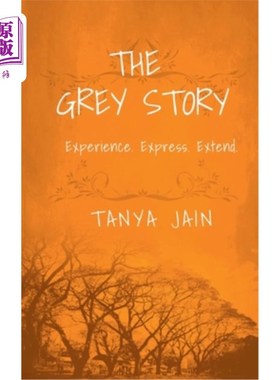 海外直订The Grey Story: Experience. Express. Extend. 灰色的故事:经验。表达。扩展。