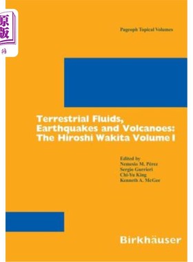 海外直订Terrestrial Fluids, Earthquakes and Volcanoes: The Hiroshi Wakita Volume I 地球流体、地震和火山：和平广史第一卷