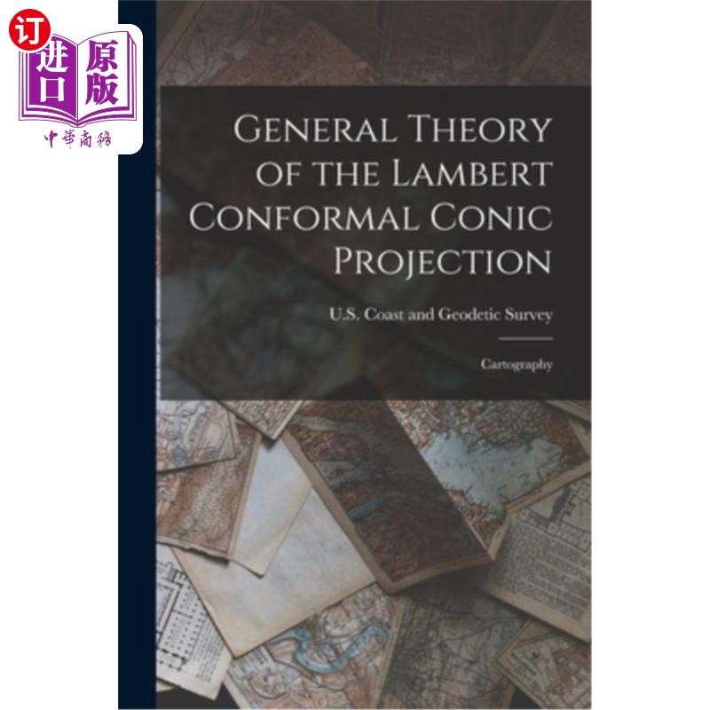 海外直订General Theory of the Lambert Conformal Conic Projection: Cartography 兰伯特共形圆锥投影的一般理论:地图学