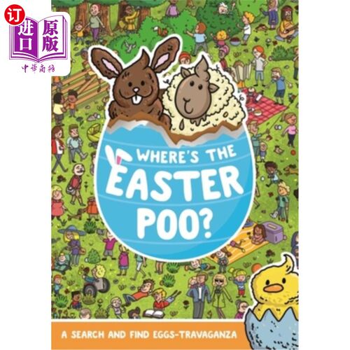 海外直订Where's the Easter Poo?: A Search & Find Eggs-Travaganza 复活节便便在哪里？：一个搜索和发现鸡蛋的旅行