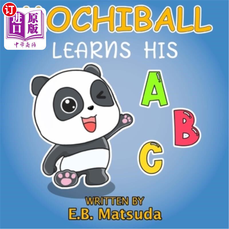 海外直订MochiBall Learns His ABC's: A Fun Alphabet BookFor Kids Age 2-5 For Early Reader MochiBall学