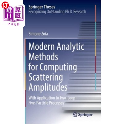 海外直订Modern Analytic Methods for Computing Scattering Amplitudes: With Application to 计算散射振幅的现代解析方法