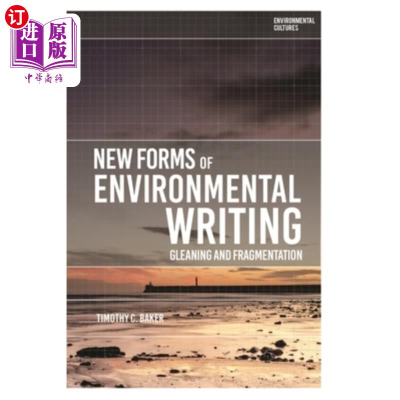 海外直订New Forms of Environmental Writing: Gleaning and Fragmentation 环境写作的新形式:收集和碎片化