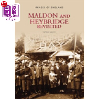 海外直订Maldon and Heybridge Revisited 重温马尔登和海布里奇