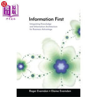 海外直订Information Information Busine 信息优先 and for Knowledge Integrating First Architecture