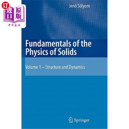 海外直订Fundamentals of the Physics of Solids: Volume 1: Structure and Dynamics 固体物理学基础：第一卷：结构与动力