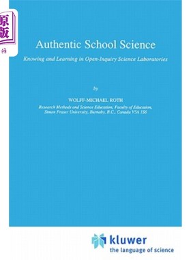 海外直订Authentic School Science: Knowing and Learning in Open-Inquiry Science Laborator 真实的学校科学：开放式探究科学