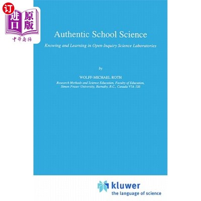 海外直订Authentic School Science: Knowing and Learning in Open-Inquiry Science Laborator 真实的学校科学：开放式探究科学