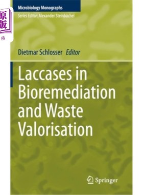 海外直订Laccases in Bioremediation and Waste Valorisation 漆酶在生物修复和废物处理中的应用