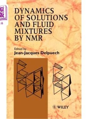 海外直订Dynamics of Solutions and Fluid Mixtures by NMR 溶液和流体混合物的核磁共振动力学