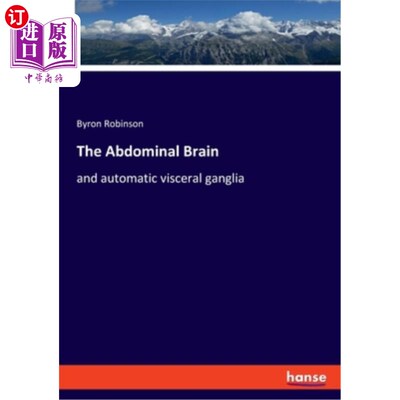 海外直订The Abdominal Brain: and automatic visceral ganglia 腹部脑：和自动内脏神经节
