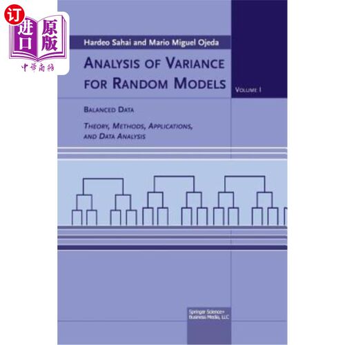 海外直订Analysis of Variance for Random Models: Volume I: Balanced Data Theory, Methods, 随机模型方差分析：第一卷：