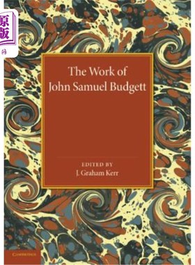 海外直订The Work of John Samuel Budgett: Being a Collection of His Zoological Papers, To 约翰·塞缪尔·预算特的工作: