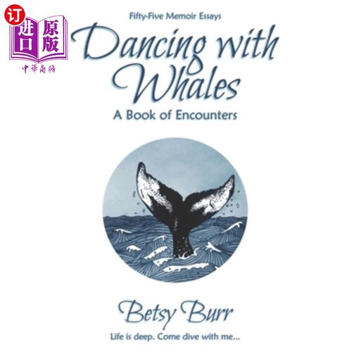 海外直订Dancing with Whales: A Book of Encounters 与鲸鱼共舞：相遇之书