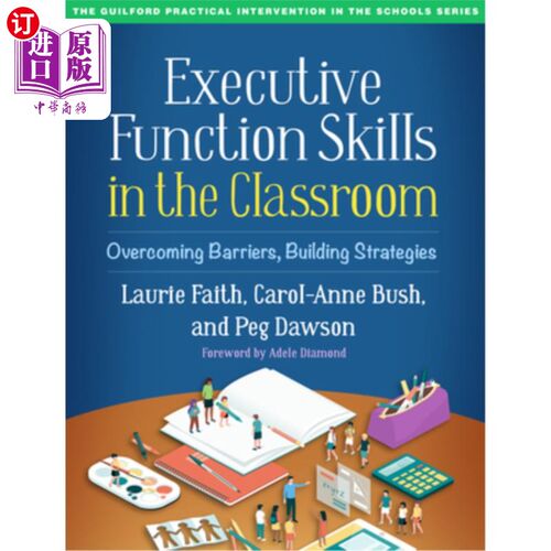 海外直订医药图书Executive Function Skills in the Classroom: Overcoming Barriers, Building Strate 课堂执行功能技能: