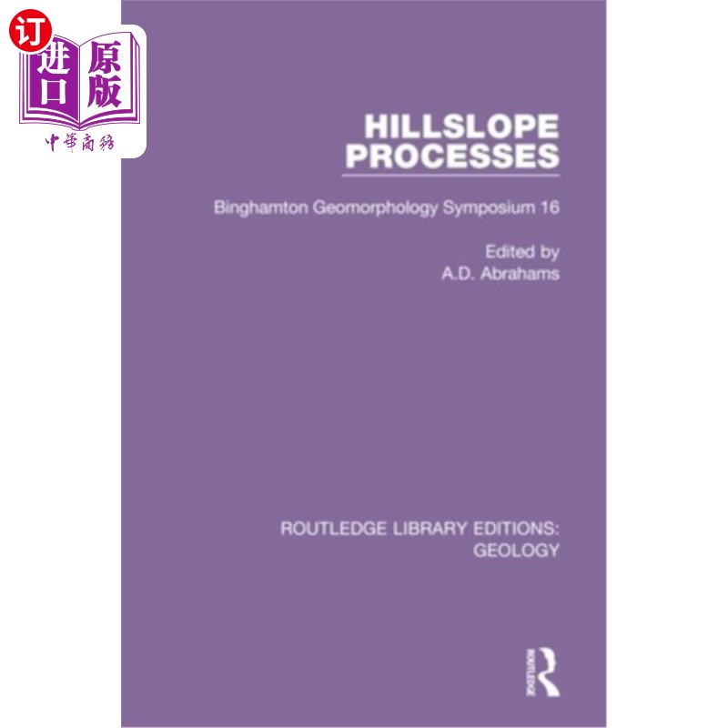 海外直订Hillslope Processes: Binghamton Geomorphology Symposium 16 山坡过程：宾厄姆顿地貌学研讨会16