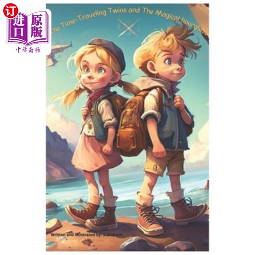 海外直订The Time-Traveling Twins and The Magic Hourglass 穿越双胞胎和神奇沙漏