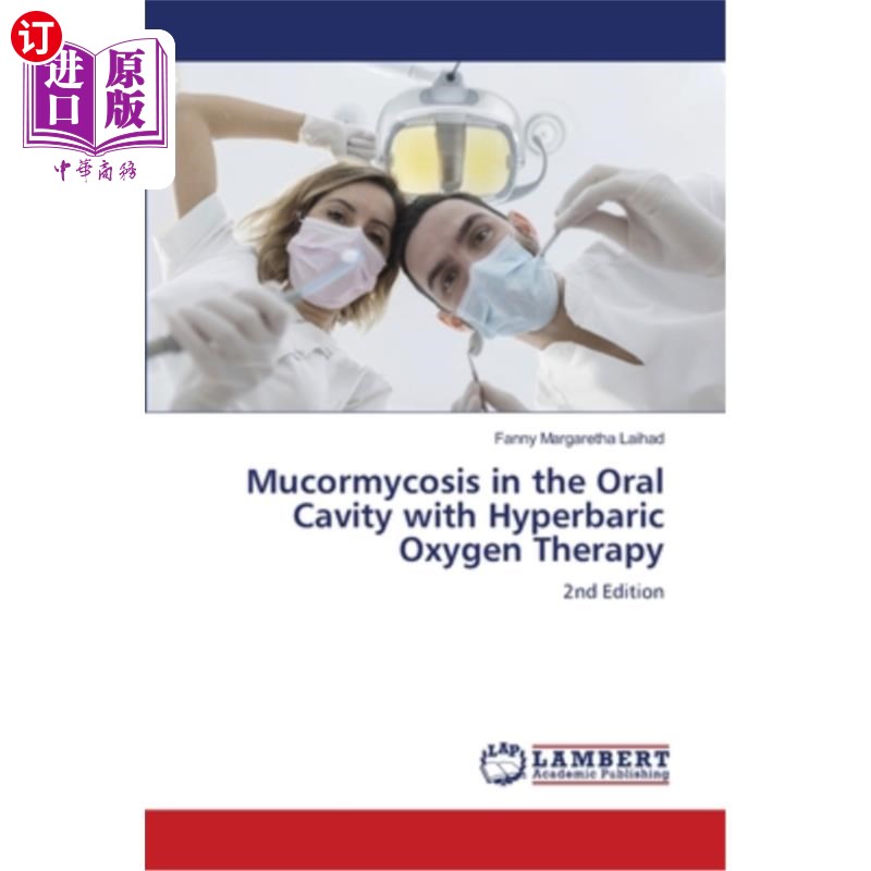 海外直订医药图书Mucormycosis in the Oral Cavity with Hyperbaric Oxygen Therapy 高压氧治疗口腔毛霉病