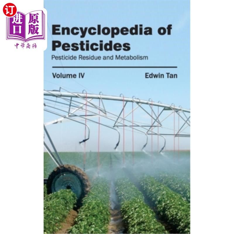 海外直订encyclopedia of pesticides: volume iv (pesticide residue