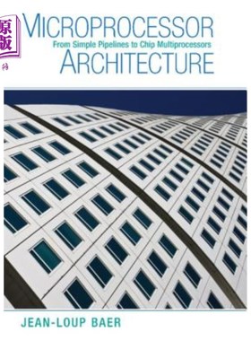 海外直订Microprocessor Architecture: From Simple Pipelines to Chip Multiprocessors 微处理器体系结构:从简单管道到芯片多处