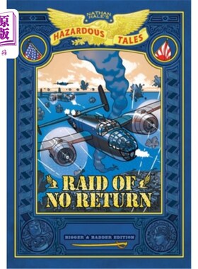 海外直订Raid of No Return: Bigger & Badder Edition (Nathan Hale's Hazardous Tales #7): A 不归的突袭：更大更坏的版本