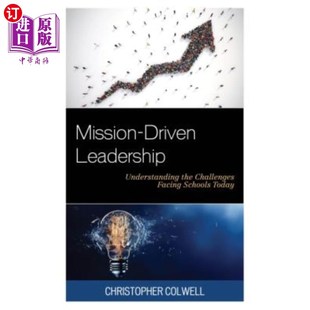 Facing Leadership 使命驱动型领导：理解当今学校面临 Today Schools Challenges the Understanding Driven 海外直订Mission