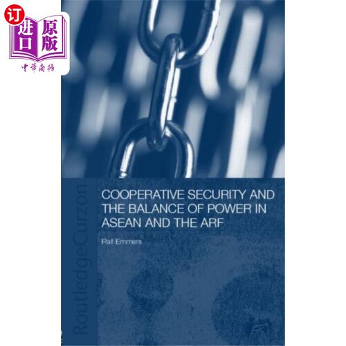 海外直订Cooperative Security and the Balance of Power in... 东盟与东盟地区论坛的合作安全与力量平衡