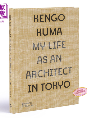 预售 Kengo Kuma: My Life as an Architect in Tokyo 进口艺术 隈研吾：东京的建筑师生活 建筑大师设计 T&H【中商原版】