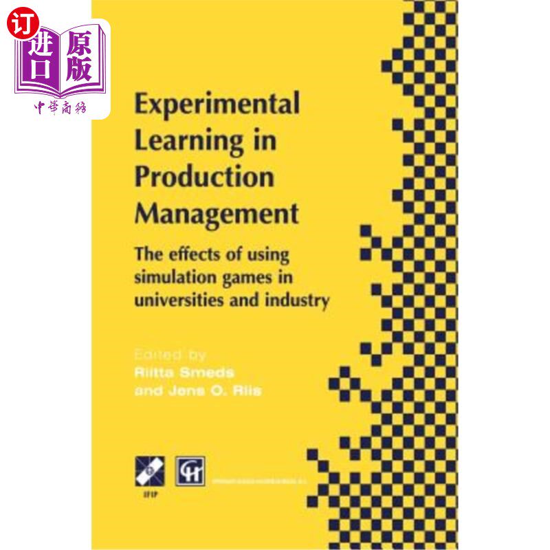 海外直订Experimental Learning in Production Management: Ifip Tc5 / Wg5.7 Third Workshop  生产管理实验学习：Ifip T