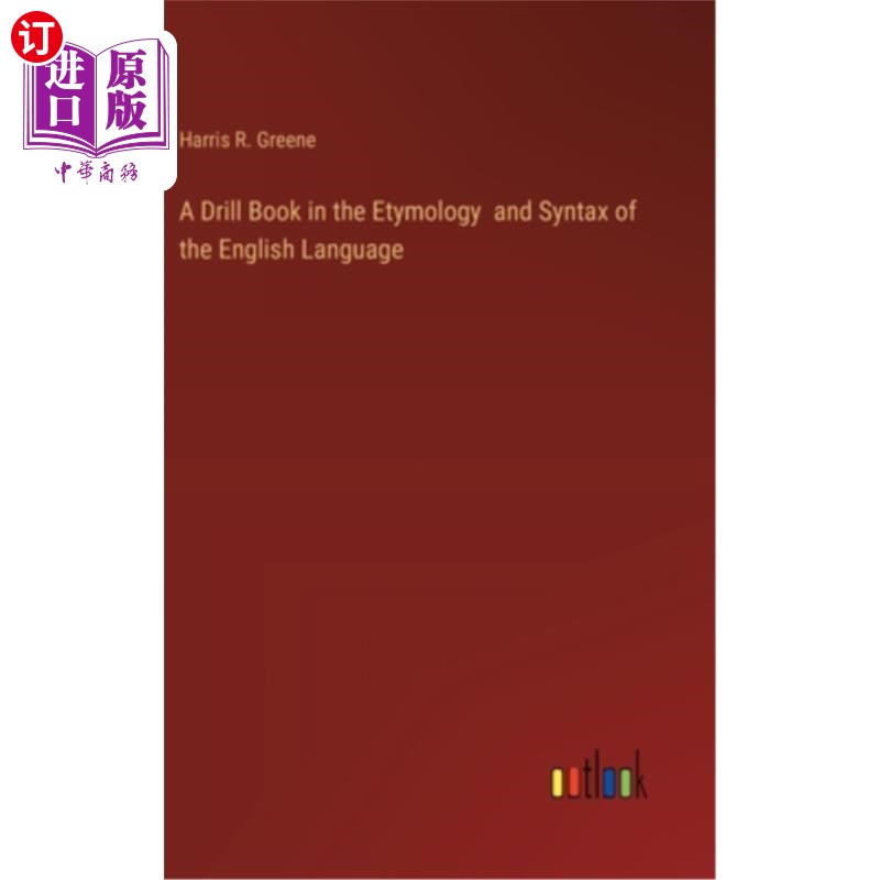 海外直订A Drill Book in the Etymology and Syntax of the English Language 英语语源和句法的练习本图片