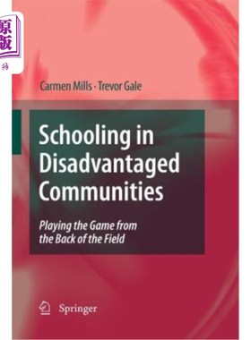 海外直订Schooling in Disadvantaged Communities: Playing the Game from the Back of the Fi 弱势群体的学校教育：在球场