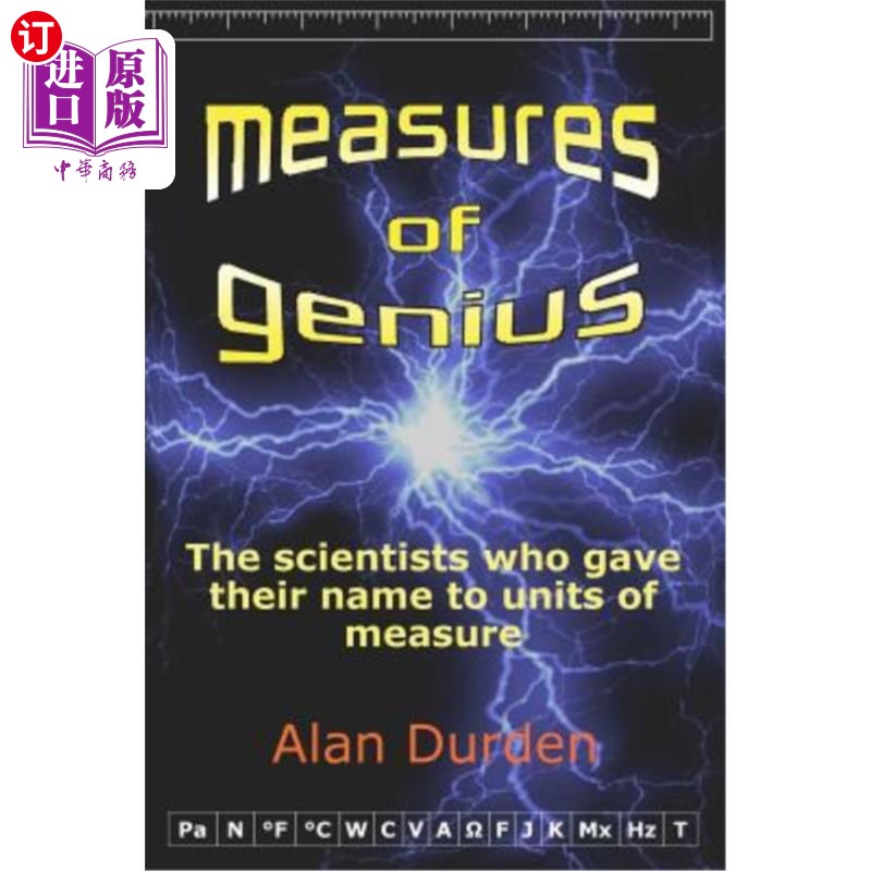 海外直订Measures of Genius: The Scientists Who Gave Their Name to Units of Measure 天才的尺度:把自己的名字命名为度