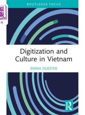 海外直订Digitization and Culture in Vietnam 越南的数字化与文化