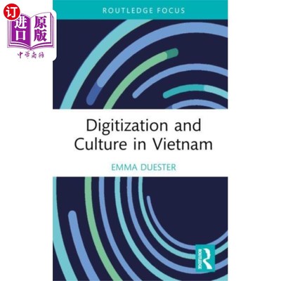 海外直订Digitization and Culture in Vietnam 越南的数字化与文化