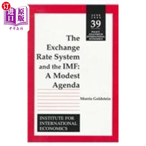 海外直订The Exchange Rate System and the IMF: A Modest Agenda 汇率制度和国际货币基金组织：一个适度的议程
