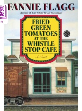 海外直订Fried Green Tomatoes at the Whistle Stop Cafe 汽笛站咖啡厅炸青番茄